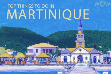Top 12 Things To Do In Martinique