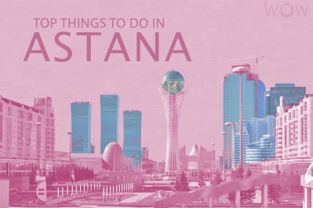 Top 12 Things To Do In Astana