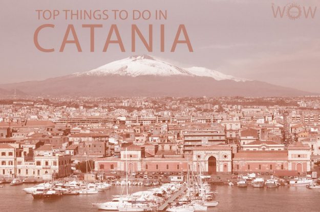 Top 12 Things To Do In Catania
