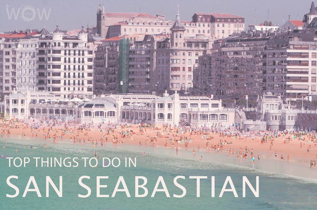 Top 12 Things To Do In San Sebastian