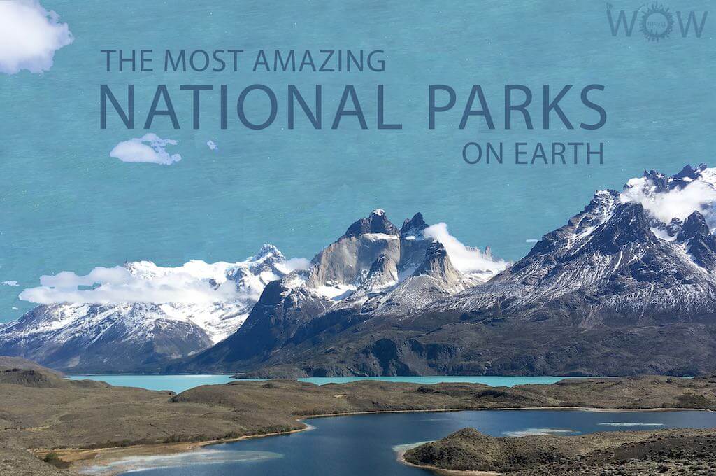 The 12 Most Amazing National Parks On Earth