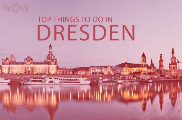 Top 12 Things To Do In Dresden