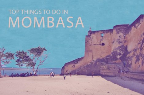 Top 12 Things To Do In Mombasa
