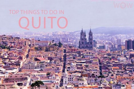 Top 12 Things To Do In Quito