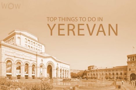 Top 12 Things To Do In Yerevan