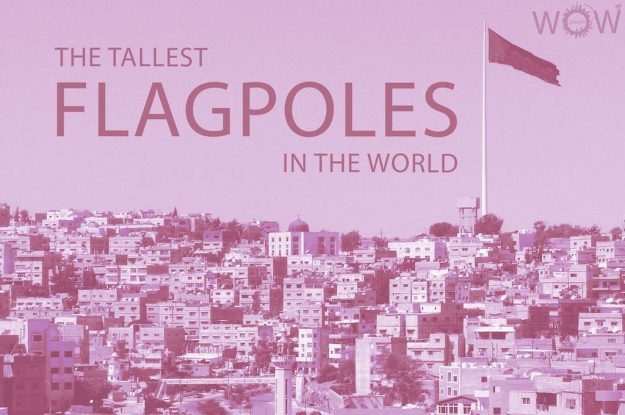 The 12 Tallest Flagpoles In The World