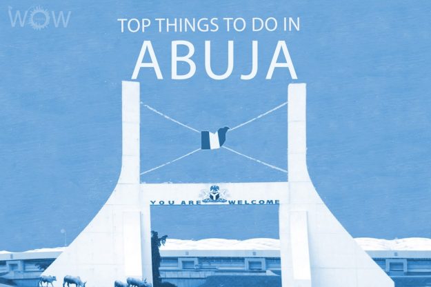Top 12 Things To Do In Abuja