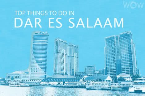 Top 12 Things To Do In Dar Es Salaam