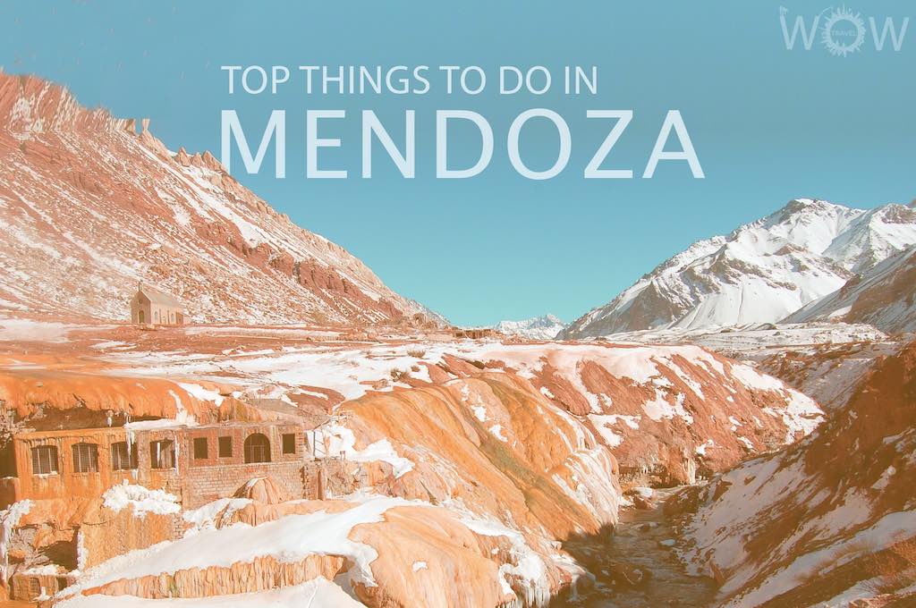 Top 12 Things To Do In Mendoza