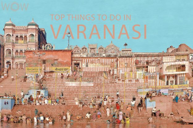 Top 12 Things To Do In Varanasi