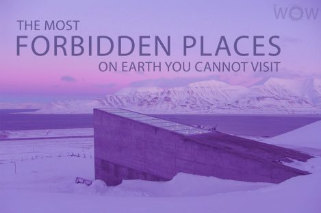 12 Most Forbidden Places On Earth You Cannot Visit