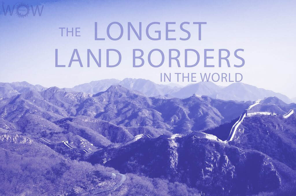 The 12 Longest Land Borders In The World