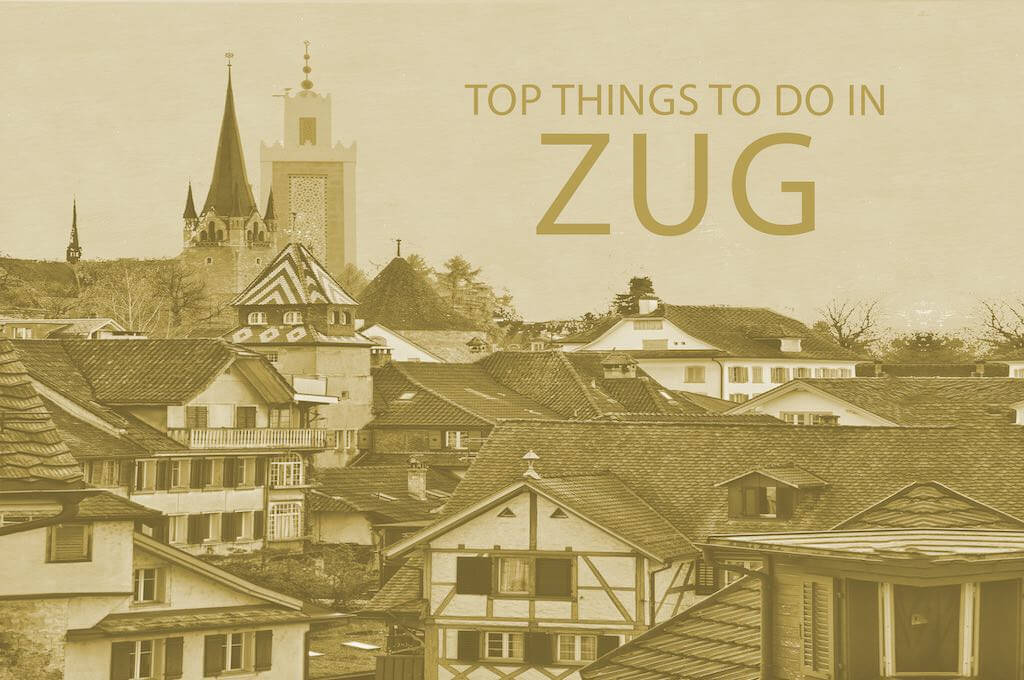 Top 12 Things To Do In Zug