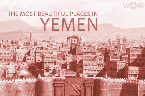 The 11 Most Beautiful Places In Yemen