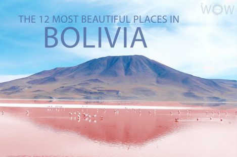 The 12 Most Beautiful Places In Bolivia