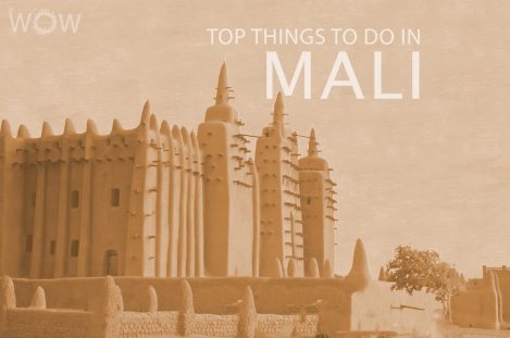 Top 11 Things To Do In Mali