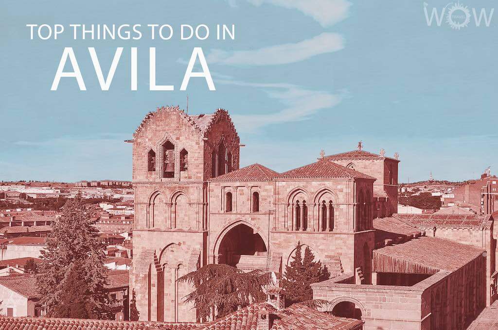 Top 12 Things To Do In Avila