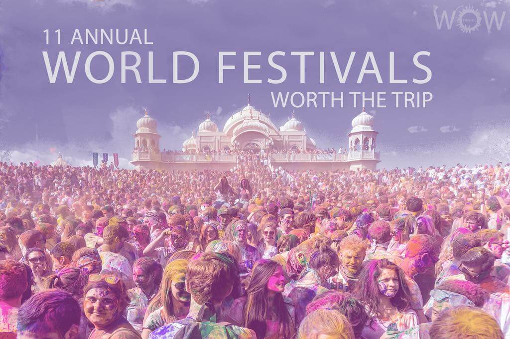 11 Annual World Festivals Worth The Trip
