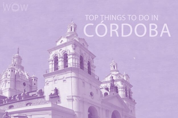 Top 11 Things To Do In Córdoba