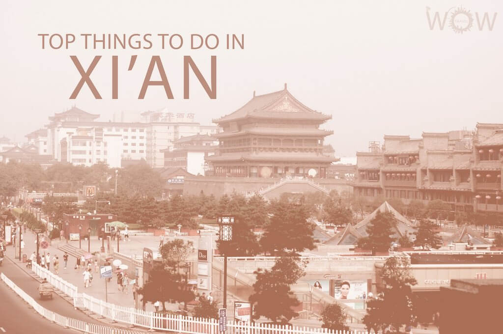Top 11 Things To Do In Xi'an
