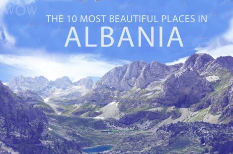 The 10 Most Beautiful Places In Albania