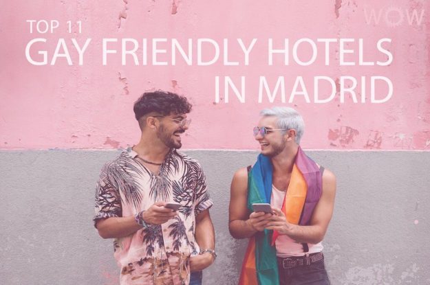 Top 11 Gay Friendly Hotels In Madrid