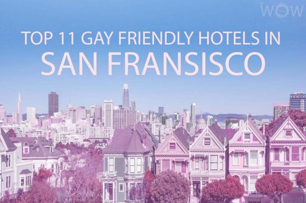 Top 11 Gay Friendly Hotels In San Francisco