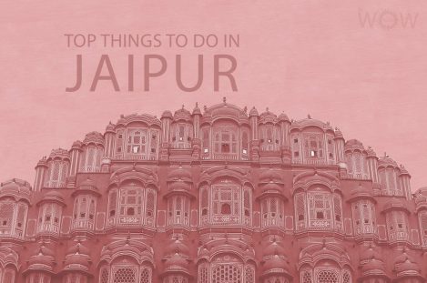 Top 11 Things To Do In Jaipur
