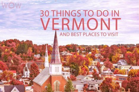 30 Things To Do In Vermont Best Places To Visit