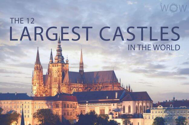 The 12 Largest Castles In The World
