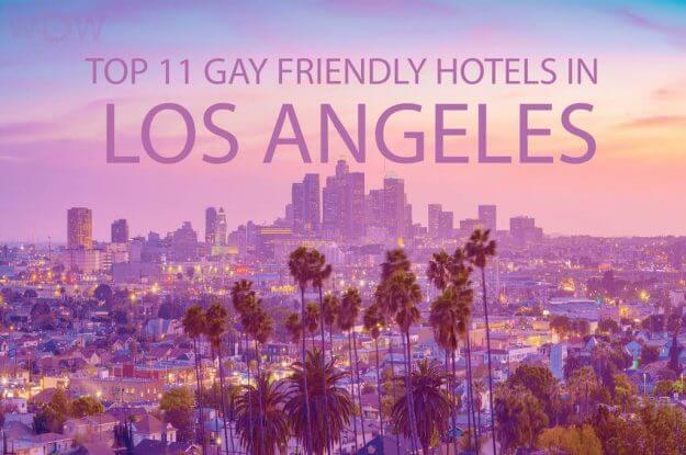 Top 11 Gay Friendly Hotels In Los Angeles