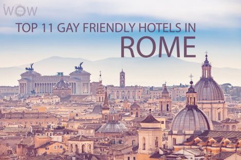Top 11 Gay Friendly Hotels In Rome