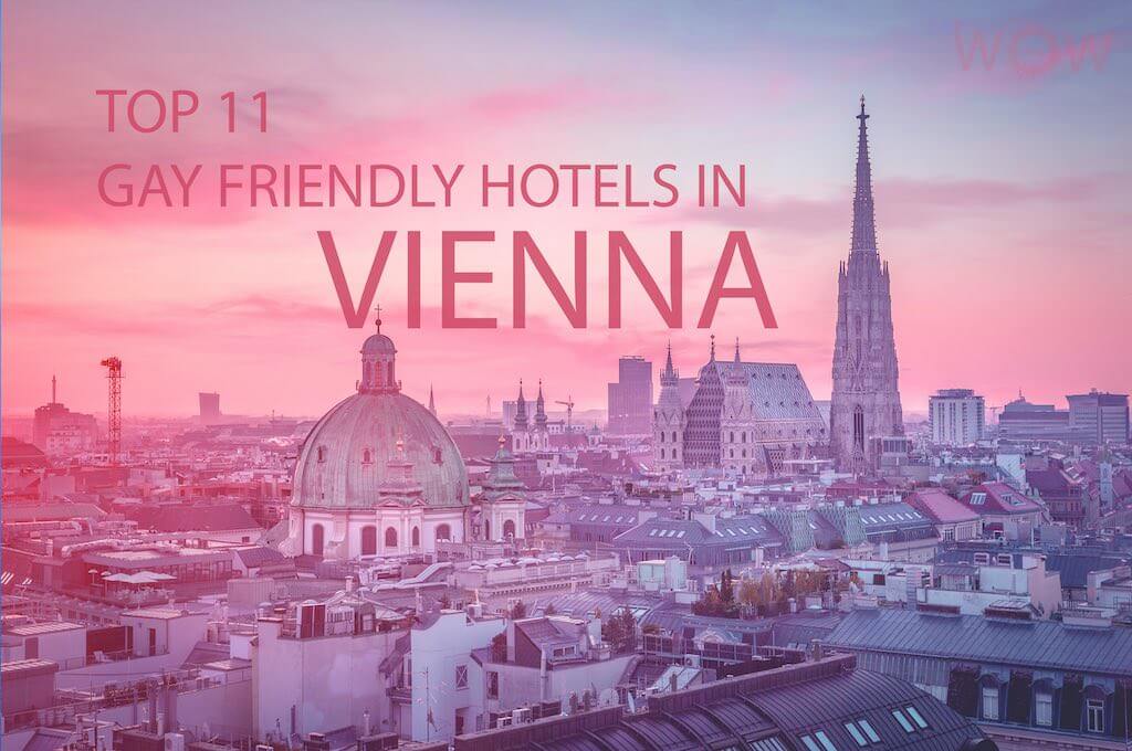 Top 11 Gay Friendly Hotels In Vienna