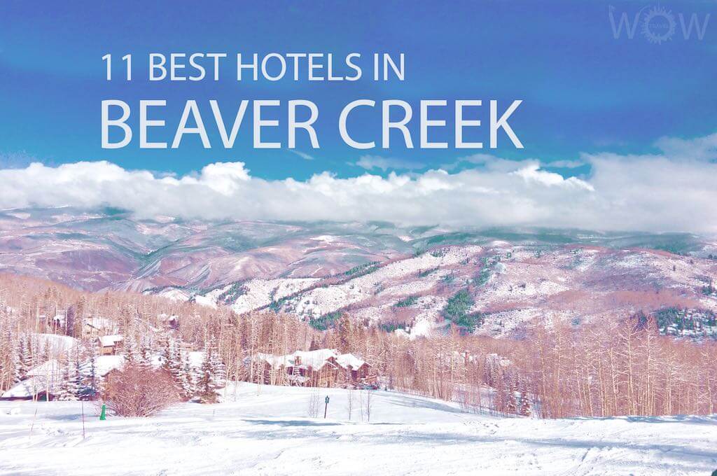 11 Best Hotels In Beaver Creek