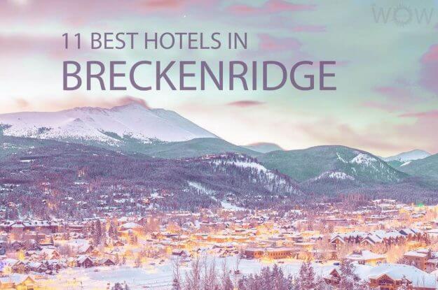 11 Best Hotels In Breckenridge CO