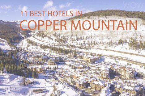 11 Best Hotels In Copper Mountain