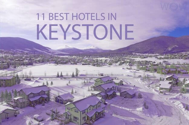 11 Best Hotels In Keystone, Colorado