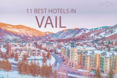 11 Best Hotels In Vail CO