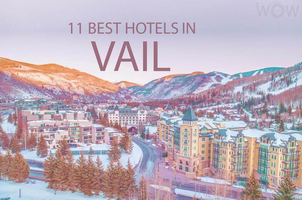 11 Best Hotels In Vail CO