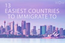 13 Easiest Countries To Immigrate To 2022 - WOW Travel