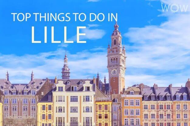 Top 10 Things To Do In Lille