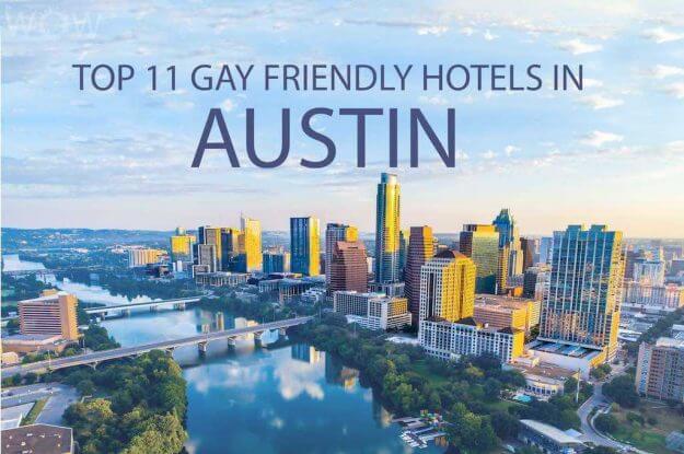 Top 11 Gay Friendly Hotels In Austin