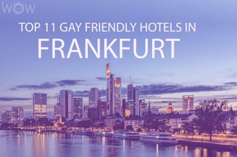 Top 11 Gay Friendly Hotels In Frankfurt