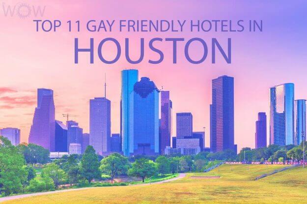 Top 11 Gay Friendly Hotels In Houston