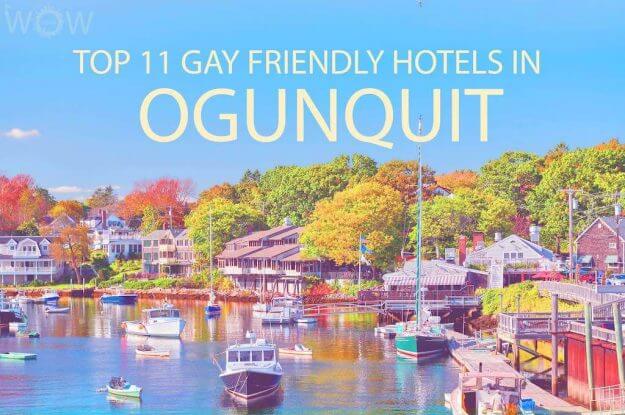 Top 11 Gay Friendly Hotels In Ogunquit, Maine