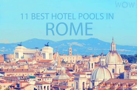 11 Best Hotel Pools In Rome