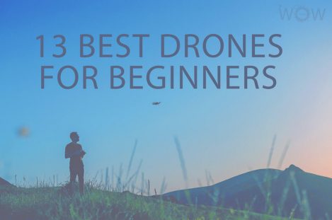 13 Best Drones For Beginners