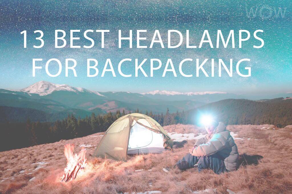 13 Best Headlamps For Backpacking