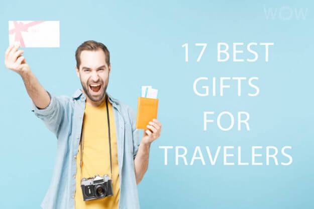 17 Best Gifts For Travelers