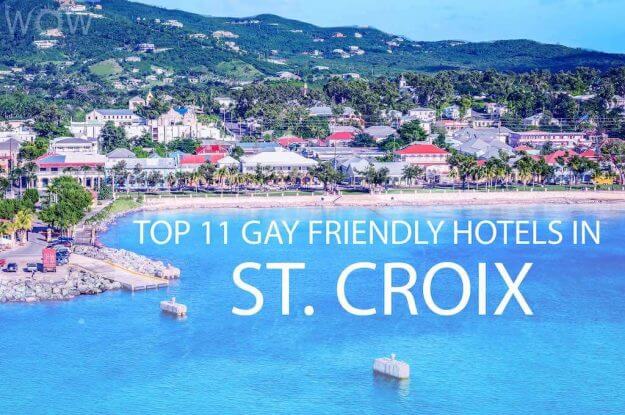 Top 11 Gay Friendly Hotels In St. Croix, U.S. Virgin Islands